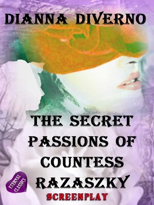 cover image of The Secret Passions of Countess Razaszky--Screenplay